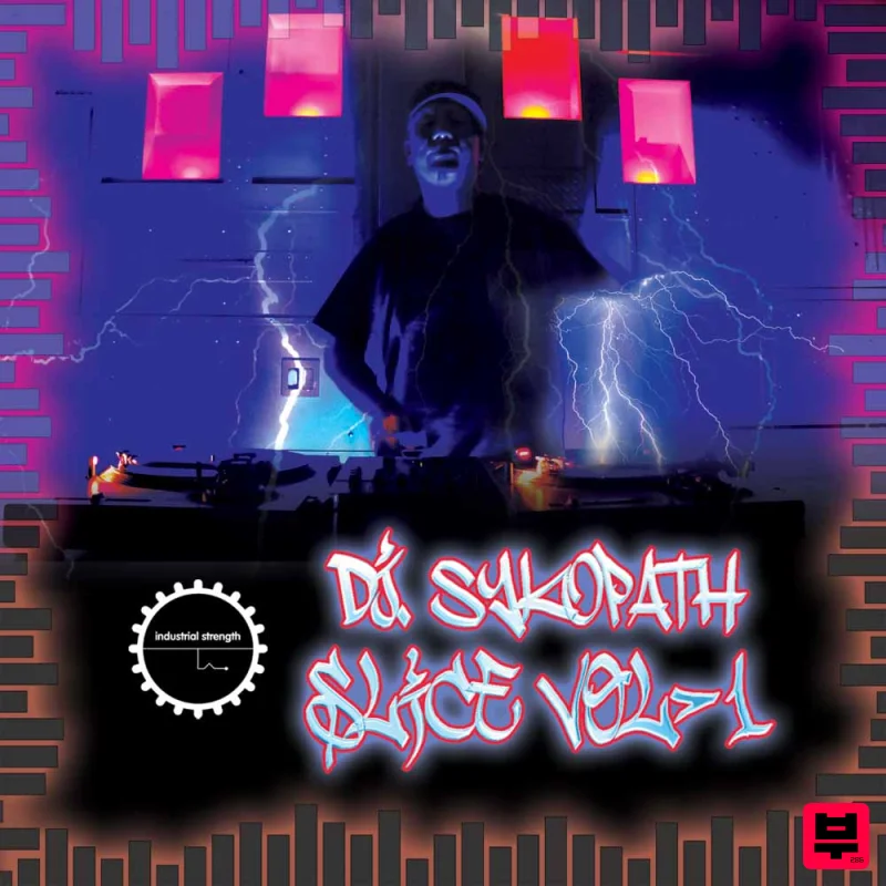 Industrial Strength DJ Sykopath Slice Vol 1 - Sound Archives