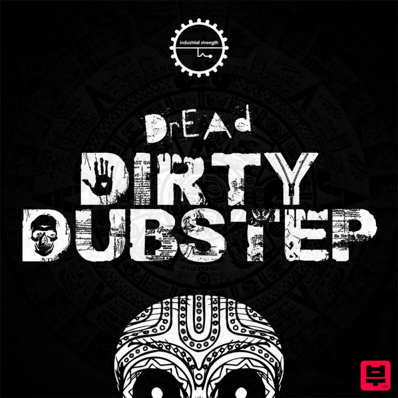 Industrial Strength Dread - Dirty Dubstep - Sound Archives