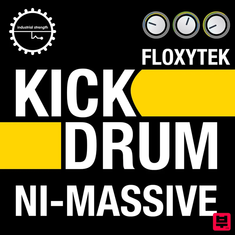 Industrial Strength Floxytek Kick Drum NI Massive - Sound Archives
