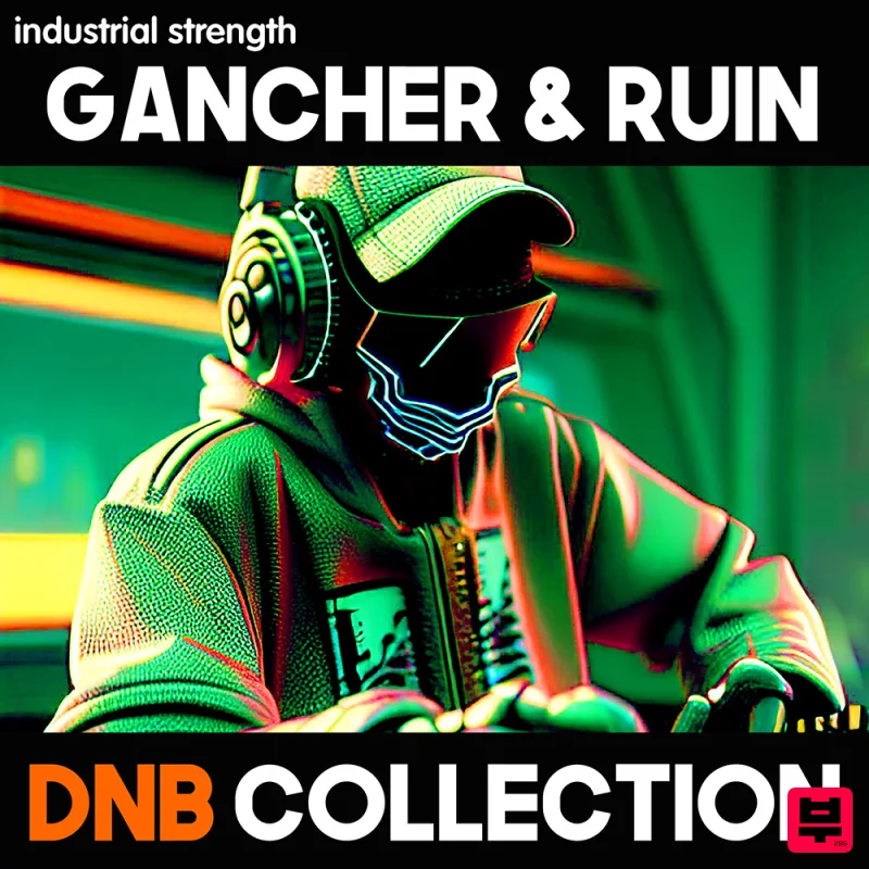 Industrial Strength Gancher & Ruin - DnB Collection - Drum and Bass