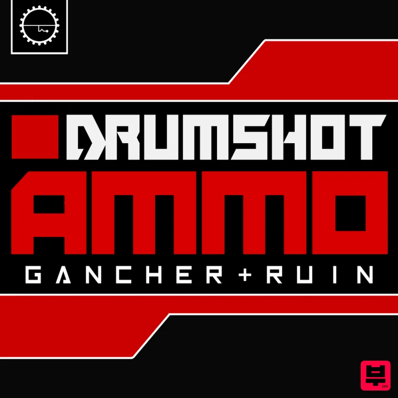 Industrial Strength Gancher & Ruin – Drumshot Ammo - Sound Archives