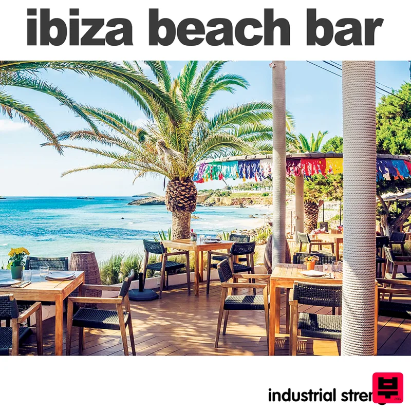 Industrial Strength Ibiza Beach Bar - Chillout