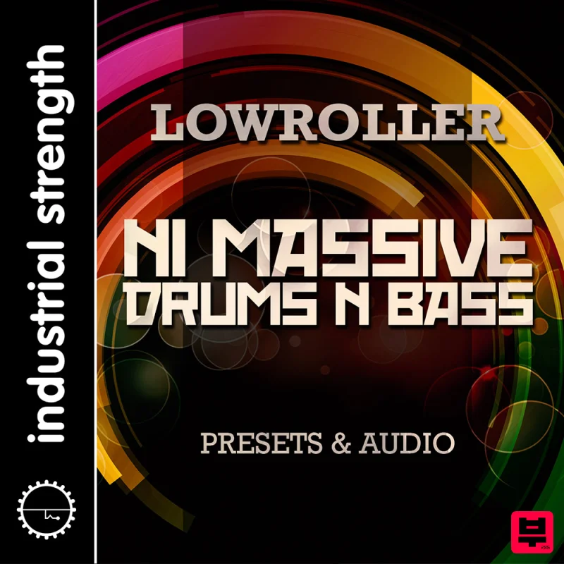 Industrial Strength Lowroller NI Massive Drum's n Bass - Sound Archives