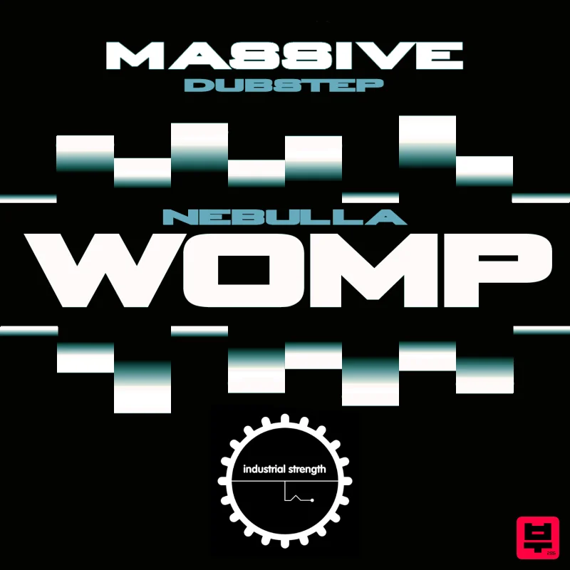 Industrial Strength Massive Dubstep - Nebulla Womp - Sound Archives