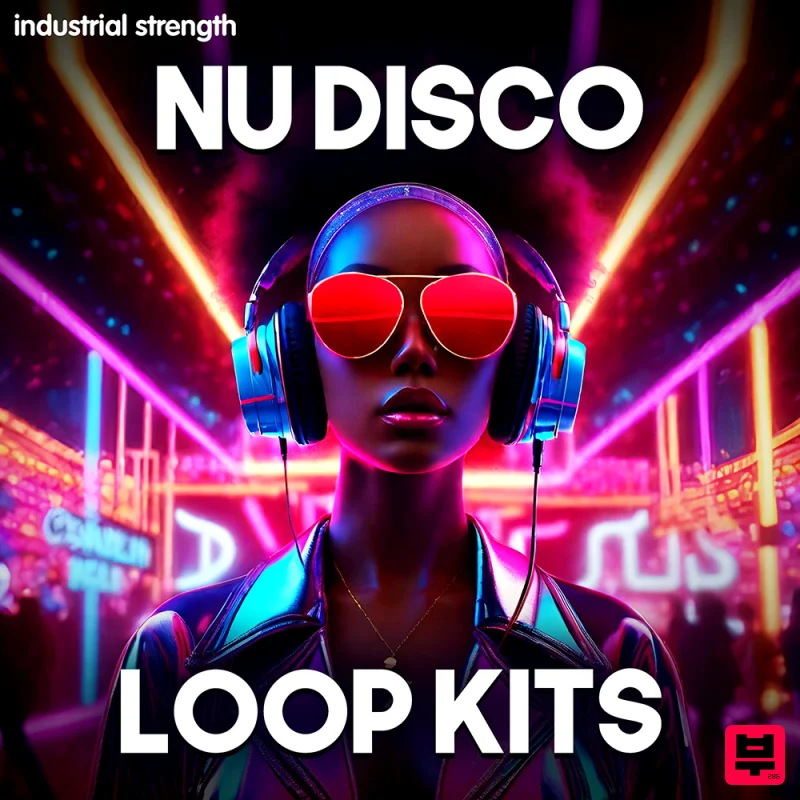 Industrial Strength Nu Disco Loop Kits - Nu Disco