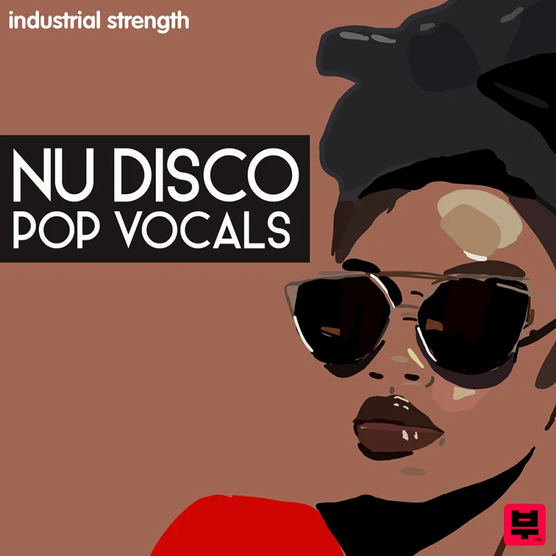 Industrial Strength Nu Disco Pop Vocals - Nu Disco