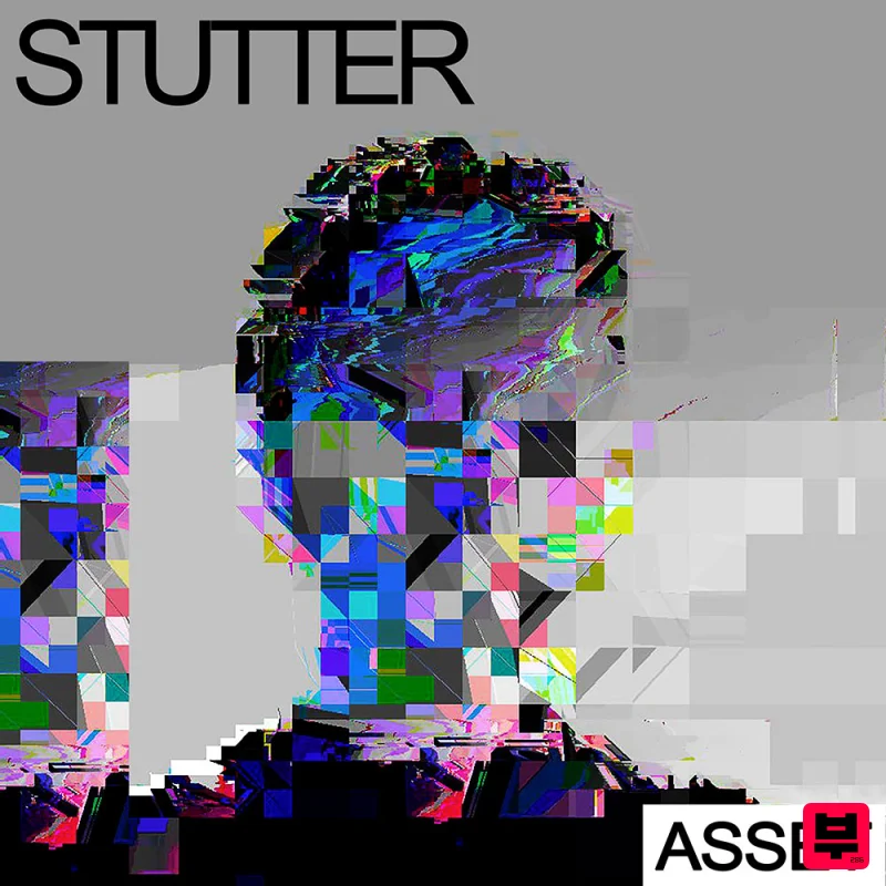 Industrial Strength Stutter - ASSET - Glitch