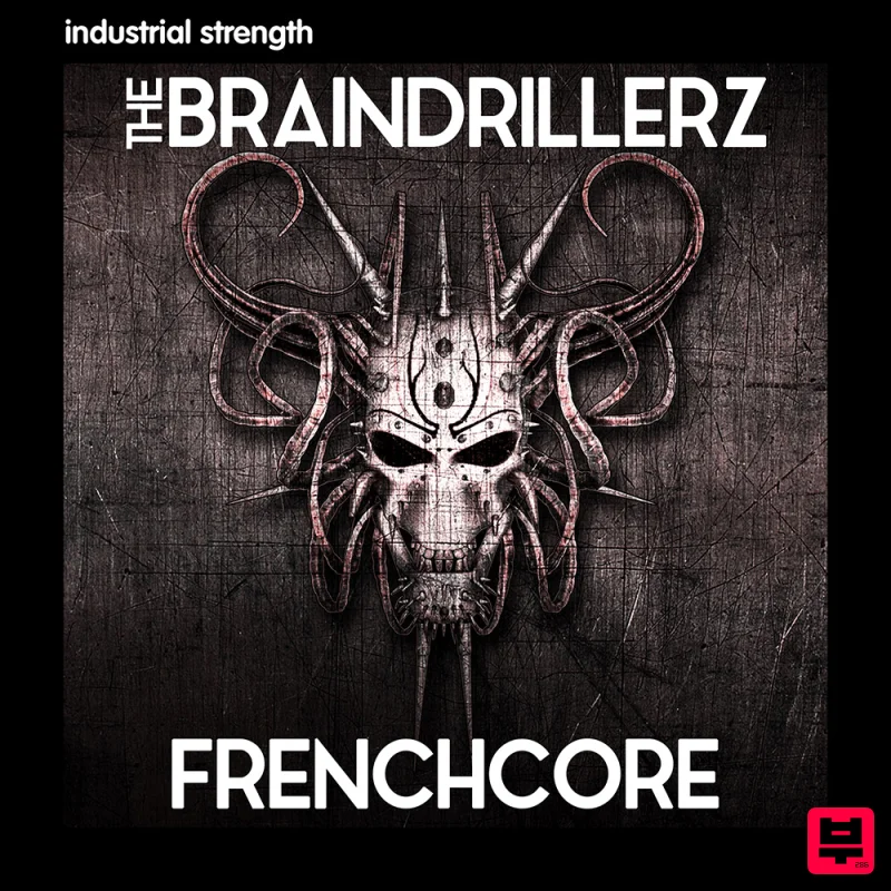 Industrial Strength The Braindrillerz - Frenchcore - Hardcore