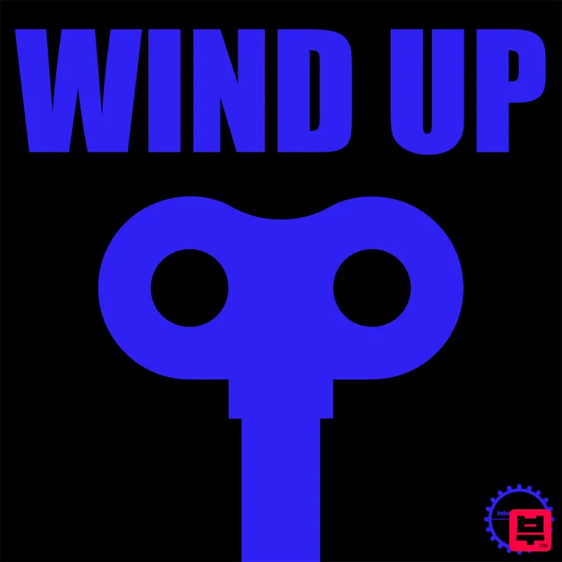 Industrial Strength Wind Up - Cinematic