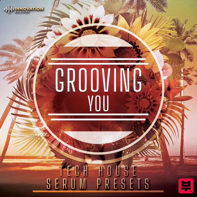 Innovation Sounds Grooving You - Tech House Serum Presets - Tech House