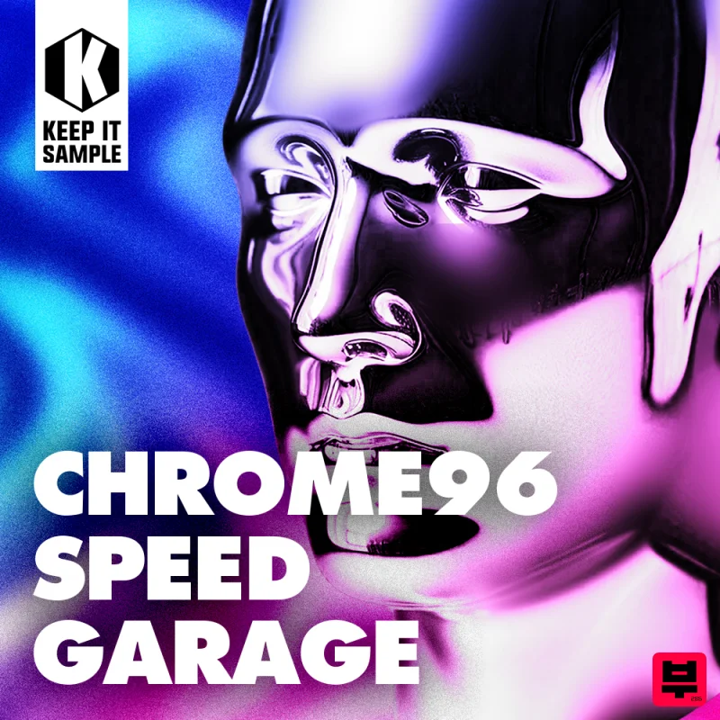 Keep It Sample Chrome96 - Speed Garage - Garage