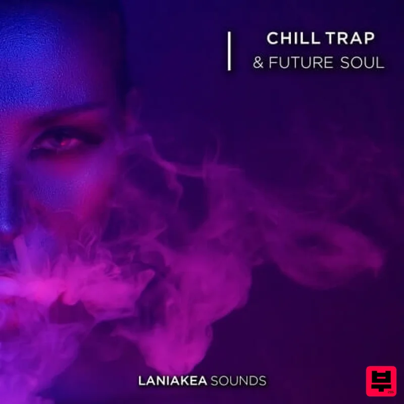 Laniakea Sounds Chill Trap & Future Soul - Chillout