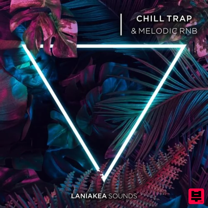 Laniakea Sounds Chill Trap & Melodic RnB - Chillout