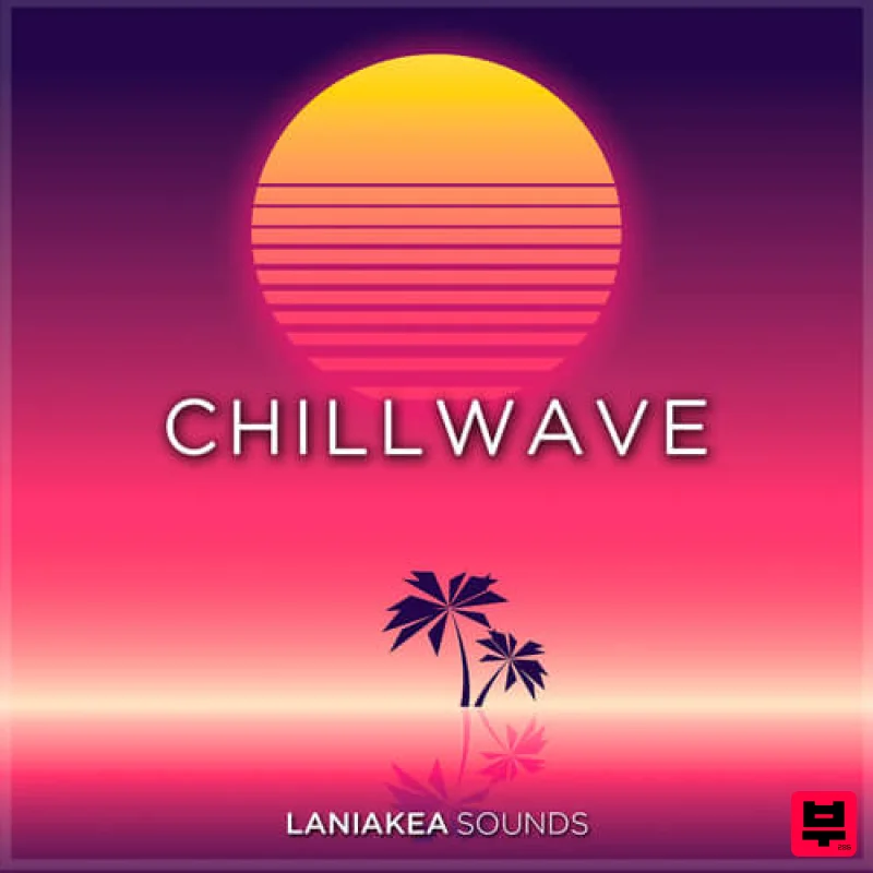 Laniakea Sounds Chillwave - Chillwave