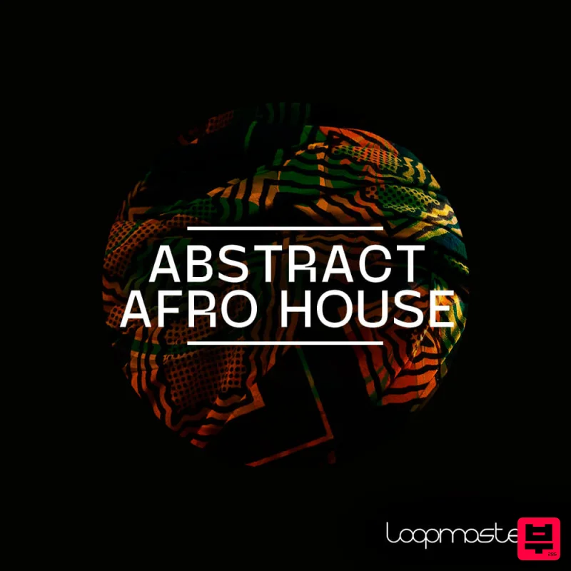 Loopmasters Abstract Afro House - Afro House