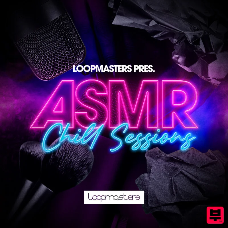 Loopmasters ASMR - Chill Sessions - Electronica