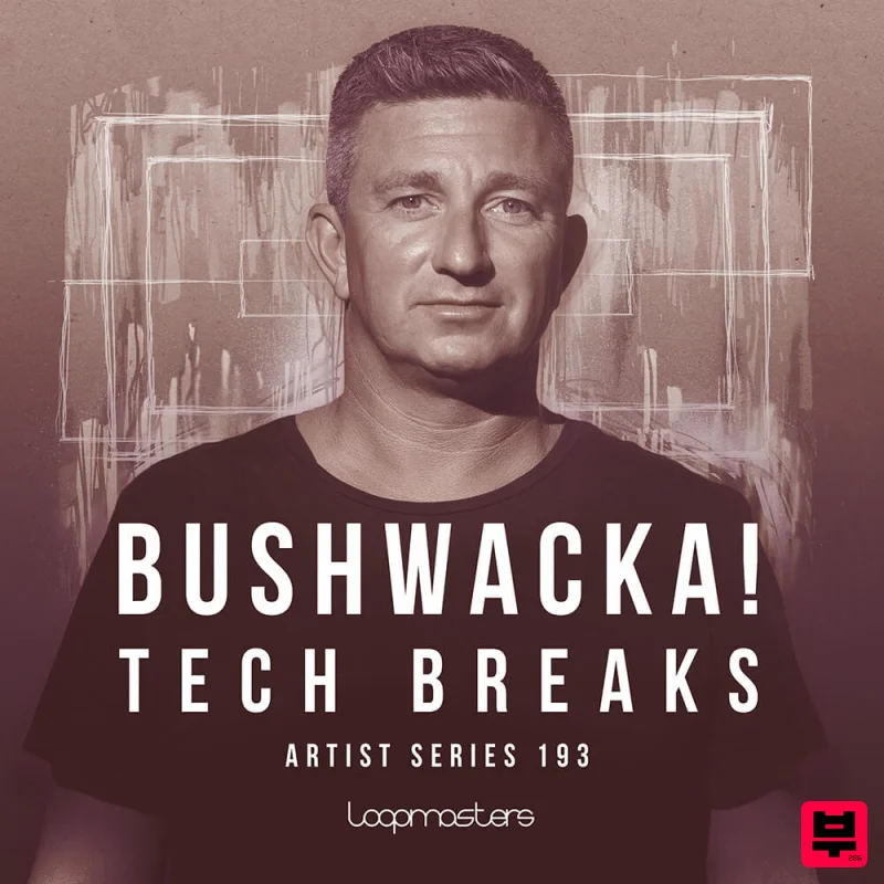 Loopmasters Bushwacka! - Tech Breaks - Breaks