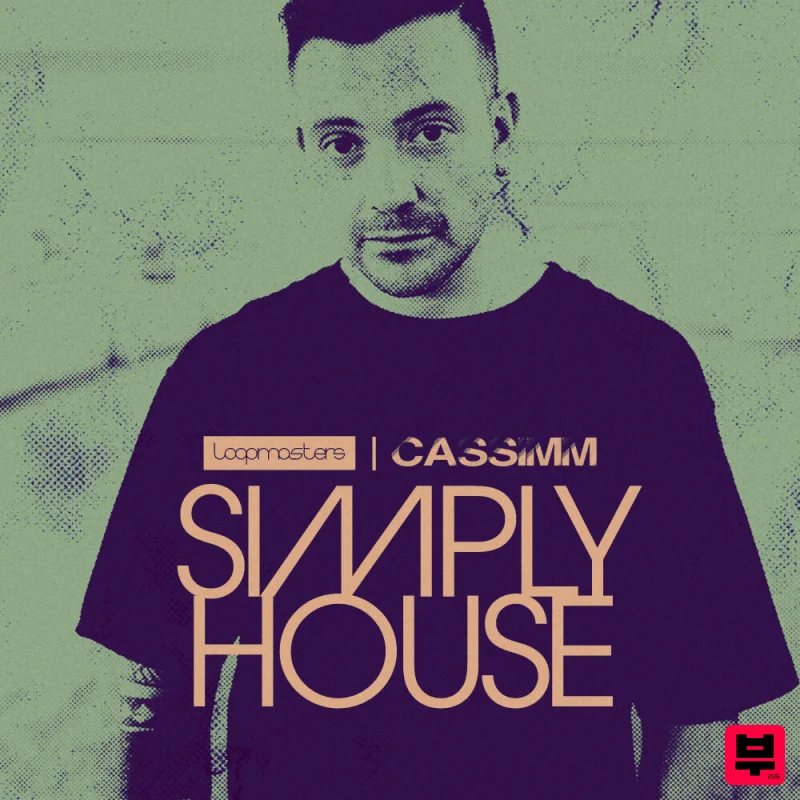 Loopmasters Cassimm Simply House - House