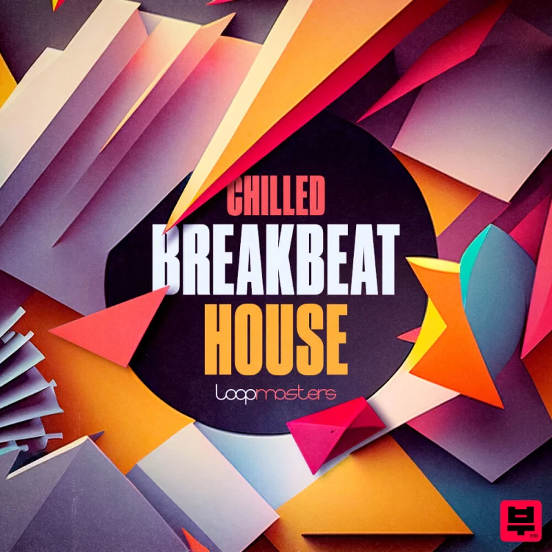 Loopmasters Chilled Breakbeat House - House