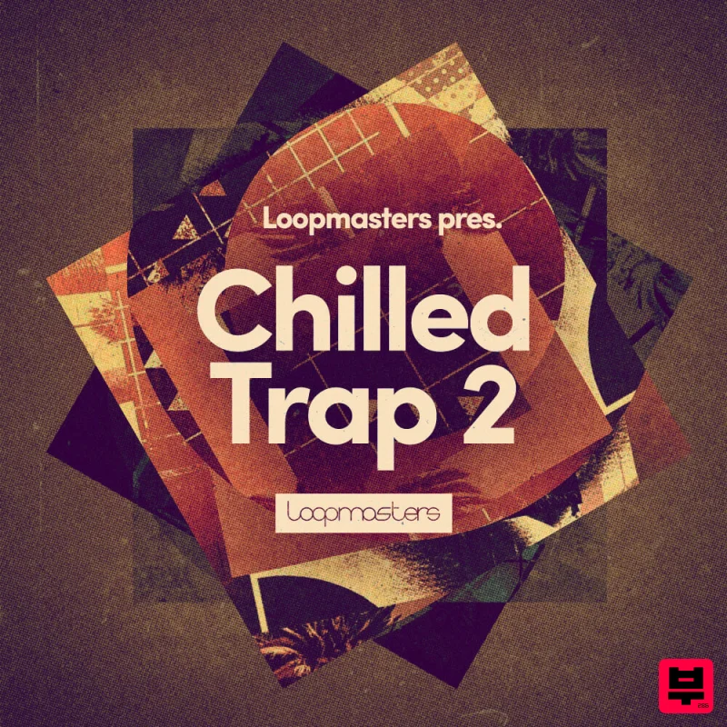 Loopmasters Chilled Trap 2 - Chill Trap