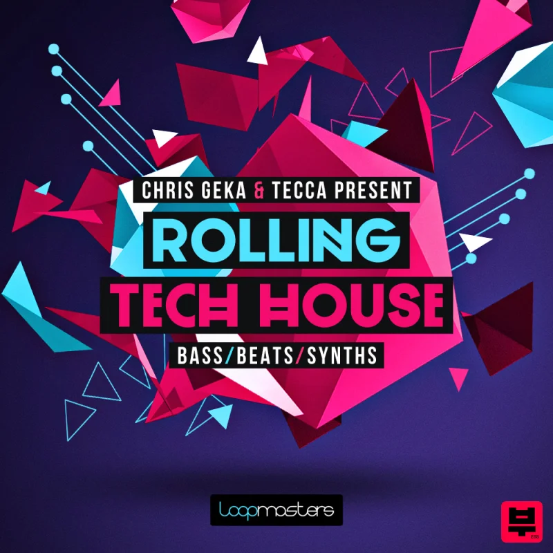 Loopmasters Chris Geka & Tecca Present Rolling Tech House - Tech House