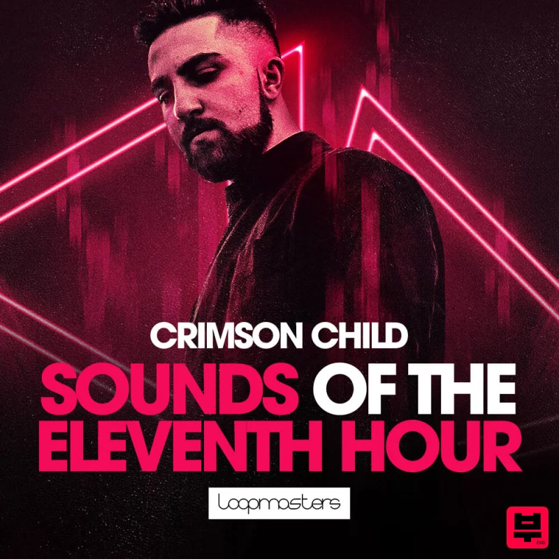 Loopmasters Crimson Child - Sounds Of The Eleventh Hour - Bass Music
