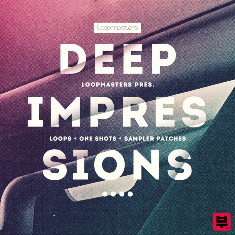 Loopmasters Deep Impressions - Deep House