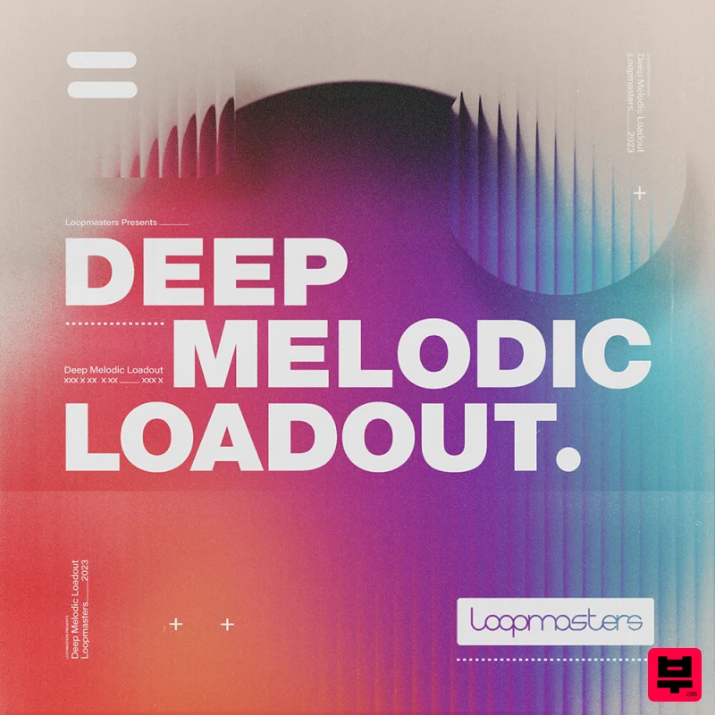 Loopmasters Deep Melodic Loadout - Deep House