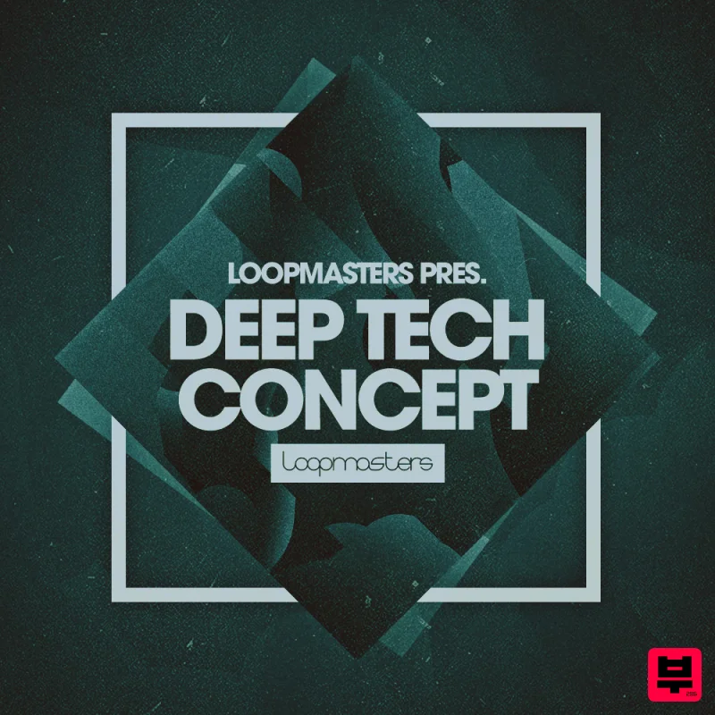 Loopmasters Deep Tech Concept - Tech House