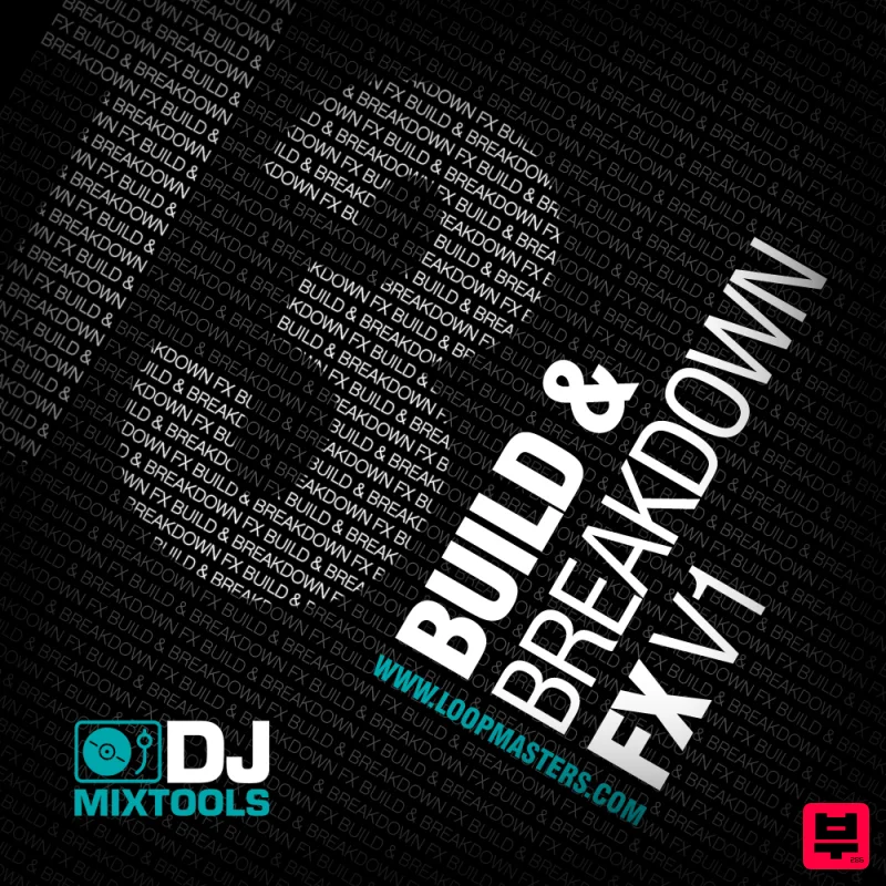Loopmasters DJ Mixtools  13 - Build and Breakdown FX Vol 1 - DJ Tools