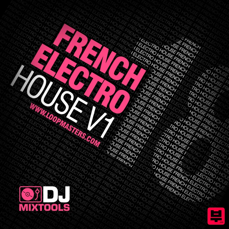 Loopmasters DJ Mixtools 18 - French Electro House Vol. 1 - DJ Tools