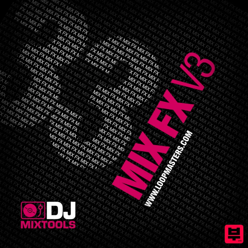 Loopmasters DJ Mixtools 33 - Mix FX Vol 3 - DJ Tools