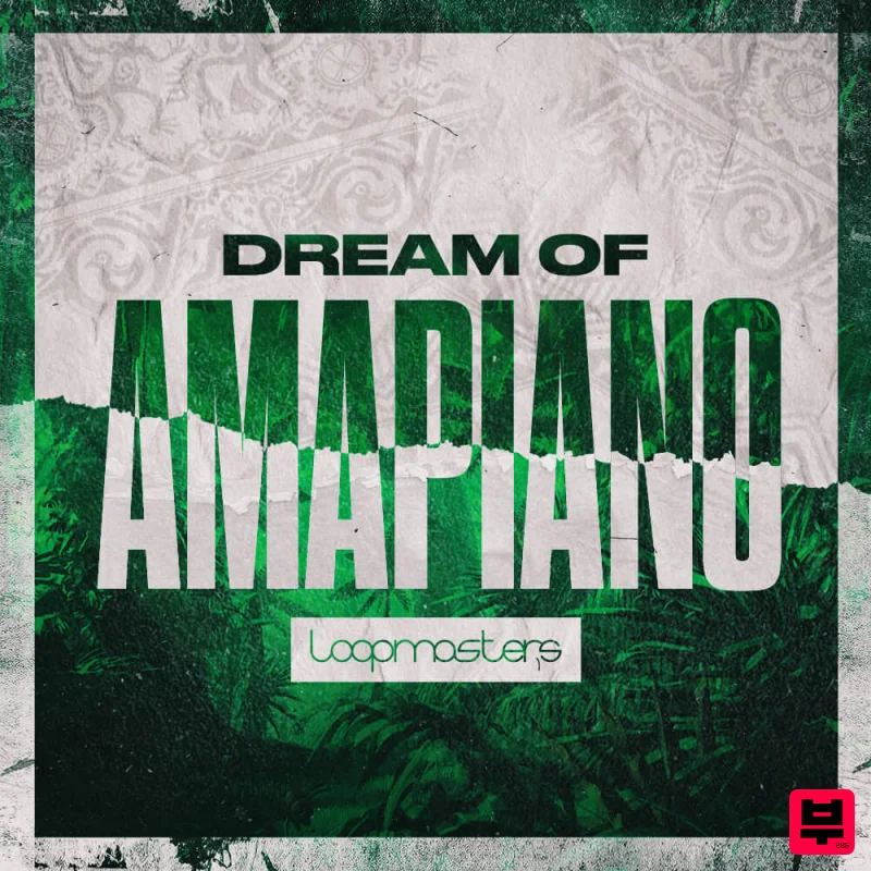 Loopmasters Dream Of Amapiano - Amapiano