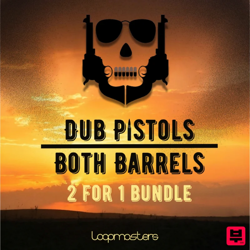 Loopmasters Dub Pistols - Both Barrels Bundle - Dub
