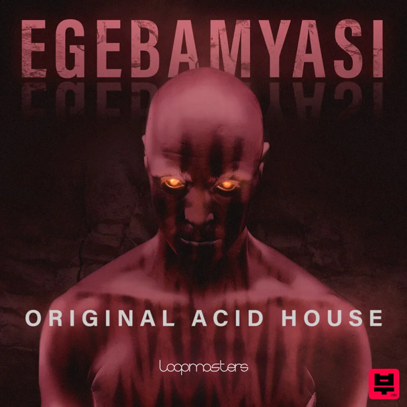 Loopmasters Egebamyasi - Original Acid House - Acid House