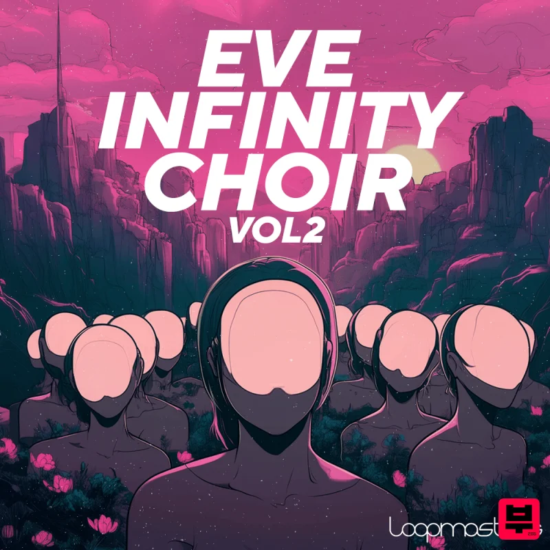 Loopmasters Eve - Infinity Choir 2 - Cinematic