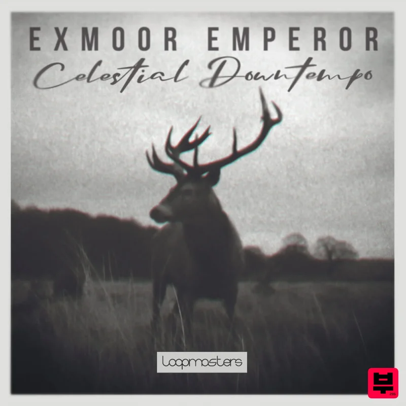 Loopmasters Exmoor Emperor - Celestial Downtempo - Electronica
