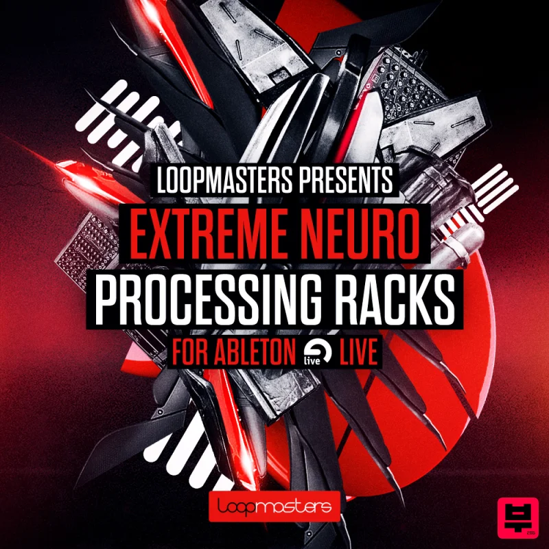 Loopmasters Extreme Neuro Processing Racks for Ableton - Neurofunk