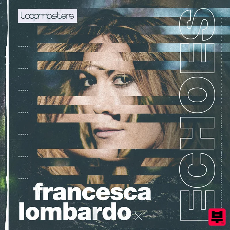 Loopmasters Francesca Lombardo - Echoes - Downtempo