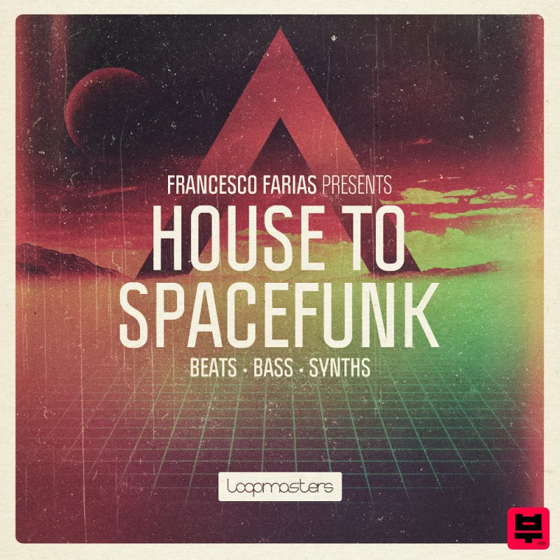 Loopmasters Francesco Farias Presents House to Spacefunk - House