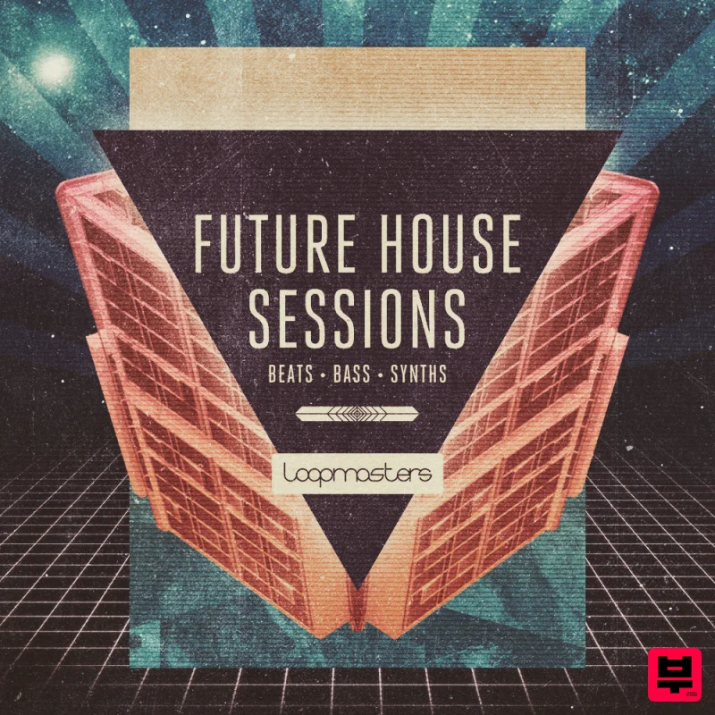 Loopmasters Future House Sessions - Future House