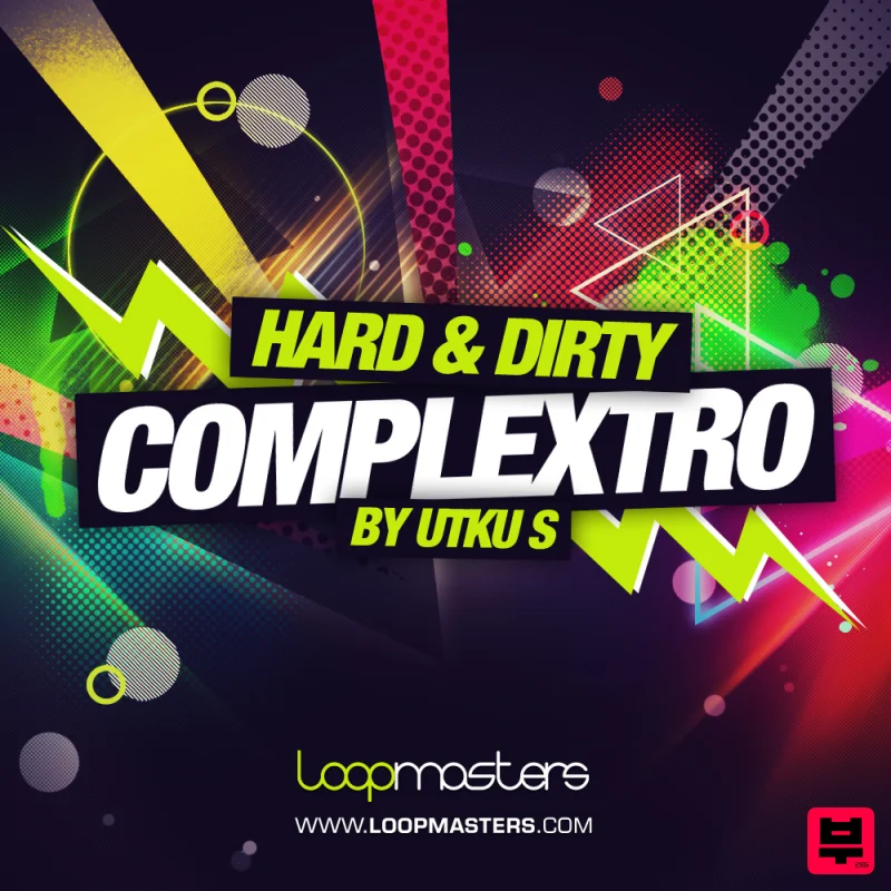 Loopmasters Hard & Dirty Complextro - Sound Archives