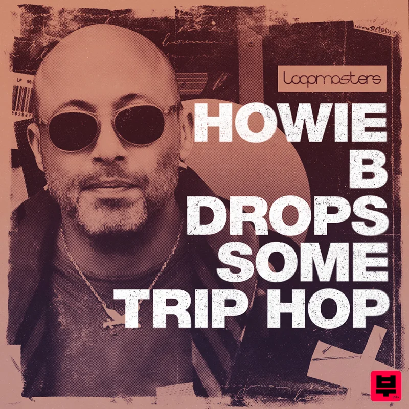 Loopmasters Howie B Drops Some Trip Hop - Trip Hop