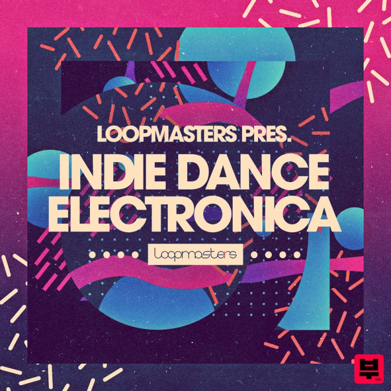 Loopmasters Indie Dance Electronica - EDM