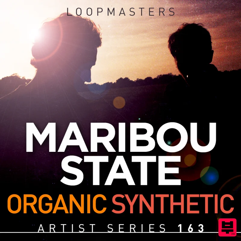Loopmasters Maribou State Organic Synthetic - Downtempo
