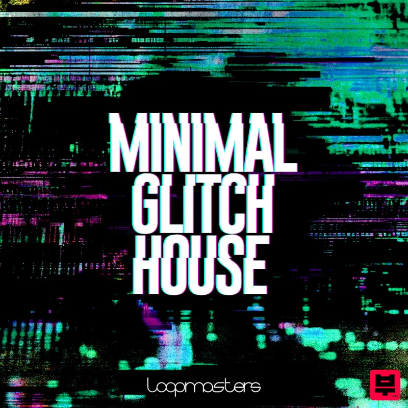 Loopmasters Minimal Glitch House - House