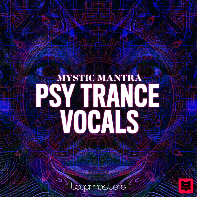 Loopmasters Mystic Mantra - Psy Trance Vocals - Psy Trance