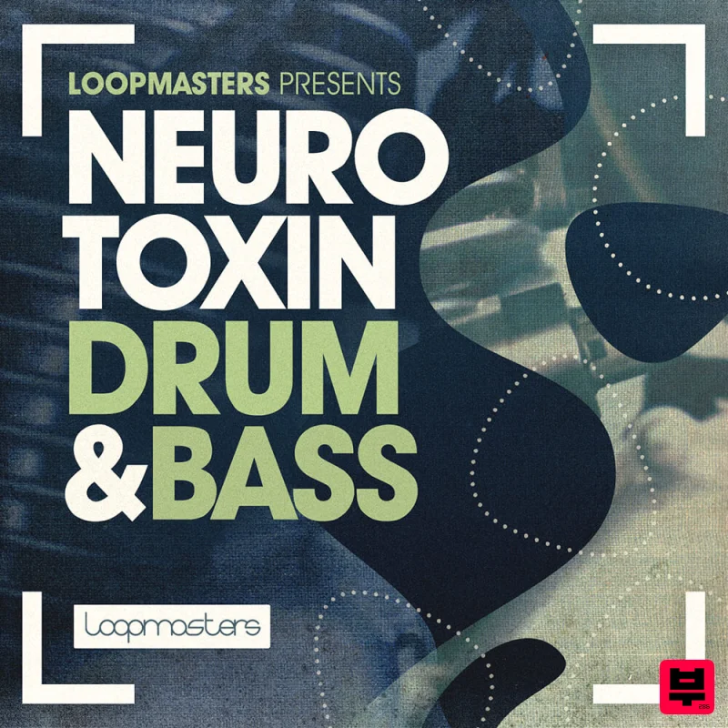 Loopmasters Neurotoxin Drum & Bass - Neurofunk