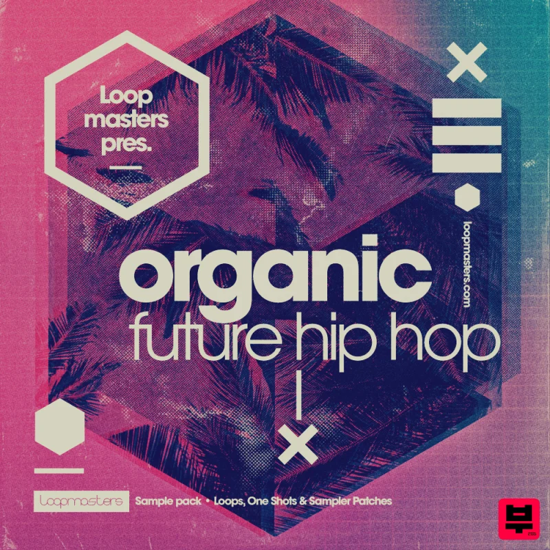 Loopmasters Organic Future Hip Hop - Hip Hop