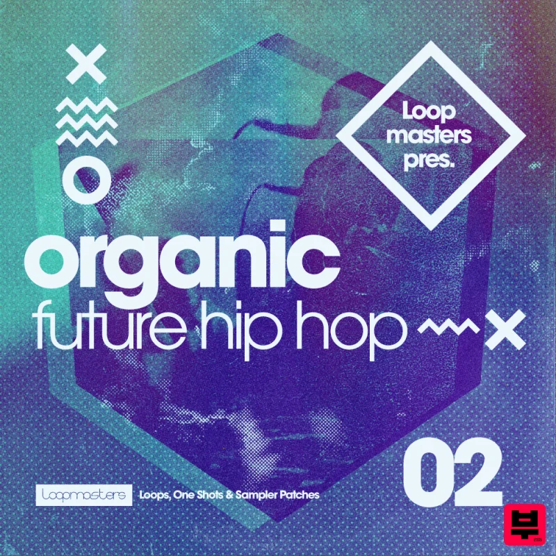 Loopmasters Organic Future Hip Hop 2 - Hip Hop